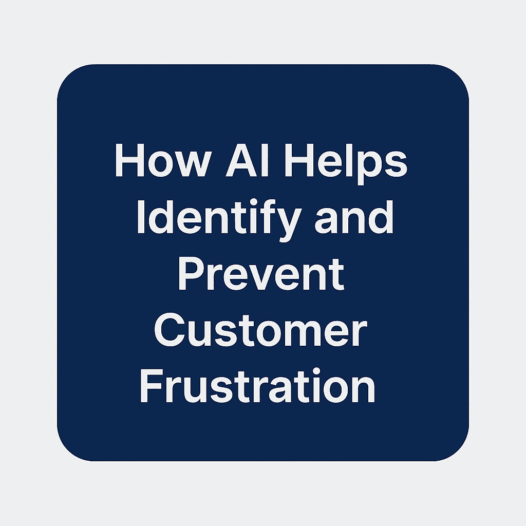 How AI detects and prevents customer frustration before escalation